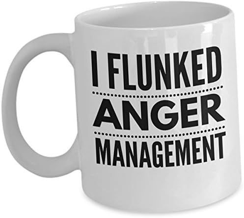 Funny Anger Management Coffee Mug - I Flunked Anger Management - Mood Swing Morning After As Seen on T Shirt Sarcasm Tea Cup Angry Man Hate Hater Lover Gift Mugs