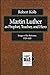 Martin Luther as Prophet, Teacher, and Hero (Texts and Studies in Reformation and Post-Reformation T by Robert Kolb