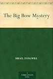 Front cover for the book The Big Bow Mystery by Israel Zangwill