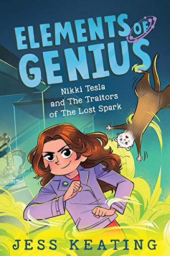 Nikki Tesla and the Traitors of the Lost Spark (Elements of Genius #3) (3)