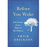 Before You Wake: Life Lessons from a Father to His Children