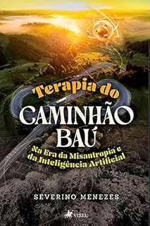 Livro Terapia do Caminhão-Baú: Na Era da Misantropia e da Inteligência Artificial