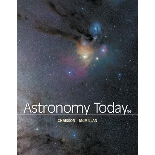 Astronomy Today Volume 2: Stars and Galaxies: Chaisson, Eric