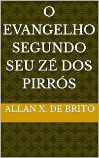 Livro O Evangelho segundo Seu Zé dos pirrós