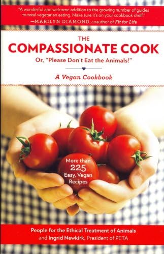 The Compassionate Cook: Or, Please Don't Eat the Animals! Paperback – Bargain Price, July 1, 1993
