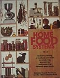 Home food systems: Rodale's catalog of methods and tools for producing, processing, and preserving n by 