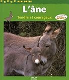 L'âne : Tendre et courageux by 