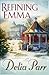 Refining Emma (Candlewood Trilogy Book #2) by Delia Parr
