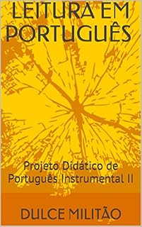 Livro LEITURA EM PORTUGUÊS: Projeto Didático de Português Instrumental II