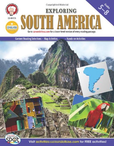 Download Exploring South America, Grades 5 - 8 (Continents of the World) Download Exploring South America, Grades 5 - 8 (Continents of the World)