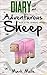 Diary of an Adventurous Sheep (Book 1): No Ordinary Sheep (An Unofficial Minecraft Book for Kids Ages 9 - 12 (Preteen)