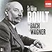 Sir Adrian Boult: From Bach to Wagner