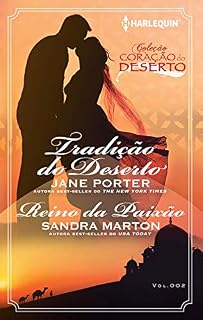 Livro Tradição do Deserto & Reino da Paixão (Harlequin Coleção Coração do Deserto Livro 2)