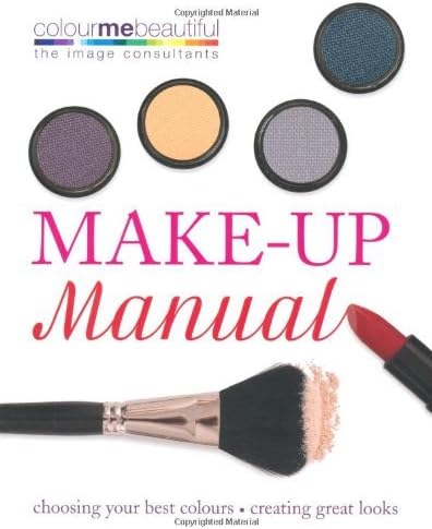 By Pat Henshaw Colour Me Beautiful Make-up Manual: Choosing your best colours, creating great looks Paperback – 17 Jan 2012