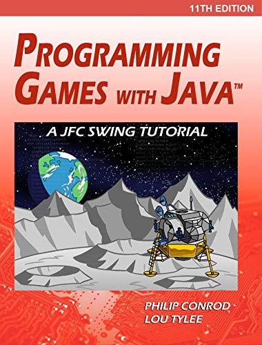 Programming Games with Java - 11th Edition: A JFC Swing Tutorial (English Edition)