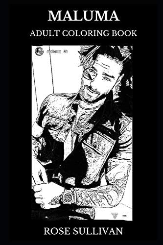 Download Maluma Adult Coloring Book Grammy Award Winner And Latin Trap Legend Reggaeton Artist And Acclaimed Singer Inspired Adult Coloring Book By Sullivan Rose Amazon Ae