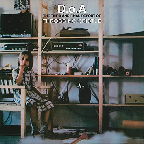 Throbbing Gristle - D.O.A.: The Third And Final Re - Amazon.com Music