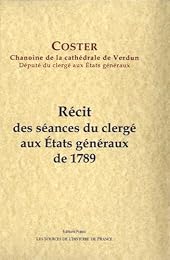 Récit des séances du clergé aux États généraux de 1789
