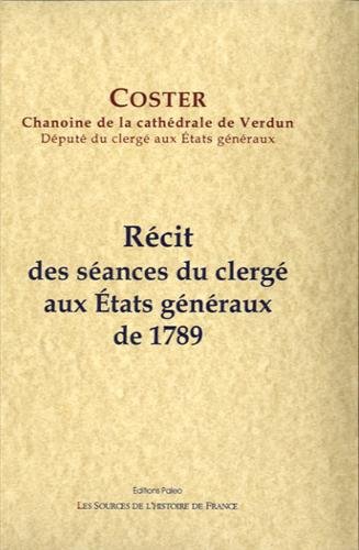 Récit des séances du clergé aux États généraux de 1789