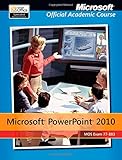 Exam 77-883 Microsoft PowerPoint 2010, with Microsoft Office 2010 Evaluation Software