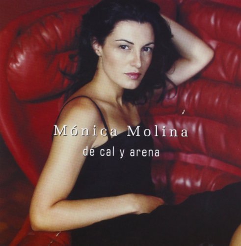 Monica Molina - De Cal Y Arena Lyrics - Zortam Music
