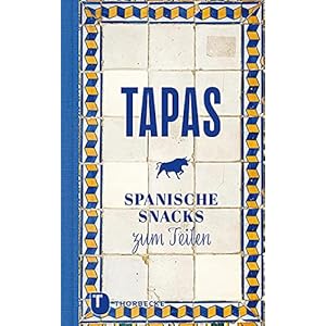 Tapas: Spanische Snacks zum Teilen