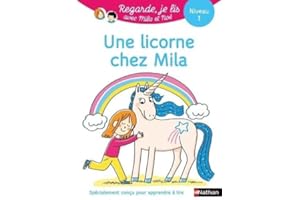 REGARDE JE LIS AVEC MILA ET NOE :UNE LICORNE CHEZ MILA