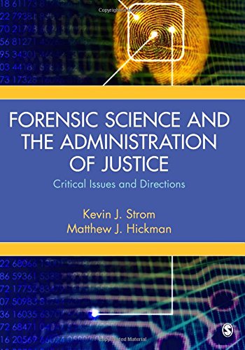 Forensic Science and the Administration of Justice: Critical Issues and Directions