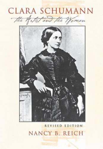 Clara Schumann: The Artist and the Woman