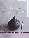 terre ; du modelage au décor by