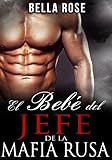 El Bebé del Jefe de la Mafia (Spanish Edition)