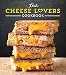 The Cheese Lovers Cookbook by 