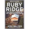 Ruby Ridge: The Truth and Tragedy of the Randy Weaver Family
