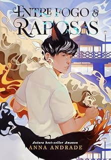 Livro Entre Fogo e Raposas: Uma fantasia LGBT com gumiho