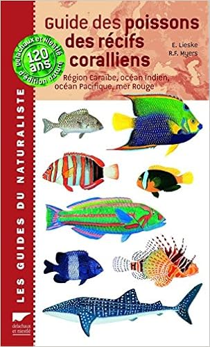 Guide Des Poissons Des Recifs Coralliens Plus De 2000 Especes Decrites Et Illustrees 9782603014523 Amazon Com Books