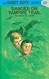 Hardy Boys 50: Danger on Vampire Trail (The Hardy Boys)