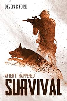 Survival: After It Happened Book 1 by [Ford, Devon C.]