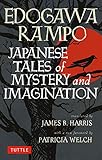 Japanese Tales of Mystery and Imagination by Edogawa Rampo, James B. Harris