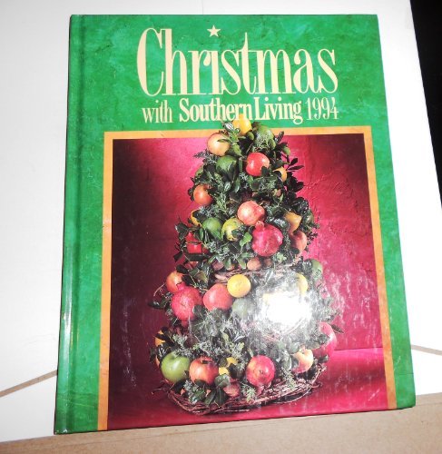 Christmas With Southern Living 1994 by Vicki L. Ingham, Dondra G. Parham