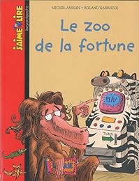 Le  zoo de la fortune
