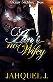 Ain't No Wifey