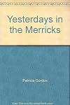Yesterdays in the Merricks