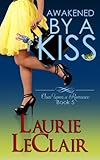 Awakened By A Kiss (Once Upon A Romance Series Book 5)