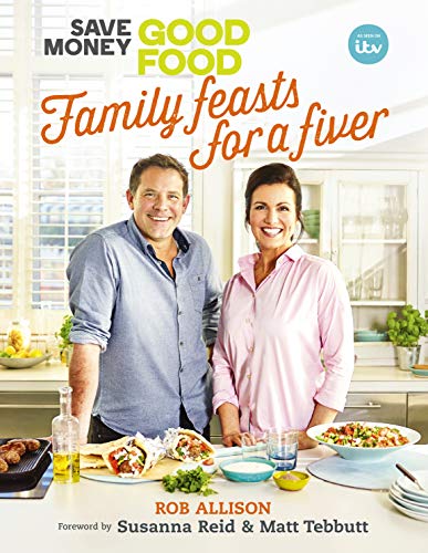 Ebook Save Money: Good Food - Family Feasts for a Fiver<br />[K.I.N.D.L.E]