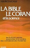 Image de La Bible, le Coran et la Science : Les Écritures Saintes examinées à la lumière des connaissances modernes