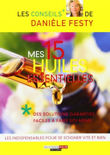Mes 15 huiles essentielles