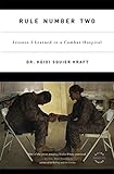 Rule Number Two: Lessons I Learned in a Combat Hospital by Heidi Squier Kraft