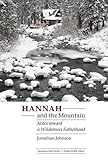 Hannah and the Mountain: Notes toward a Wilderness Fatherhood (American Lives) by 