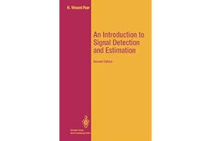 An Introduction to Signal Detection and Estimation (Springer Texts in Electrical Engineering)