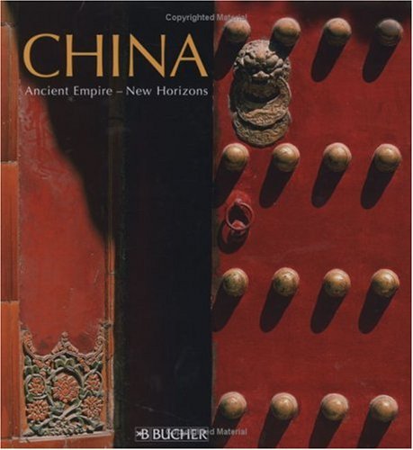 China: Ancient Empire- New Horizons by Oliver Bolch, Oliver Fulling